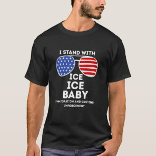 I Stand with ICE Immigration Border Patrol Officer T-Shirt