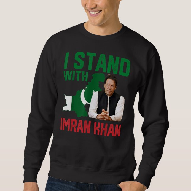 I Stand With Imran Khan PTI Party Pakistan Support Sweatshirt (Front)