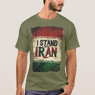 I Stand With Iran Tee Iranian Flag