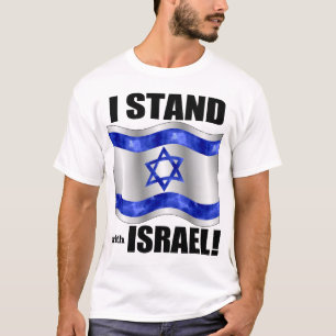 I stand with Israel! T-Shirt