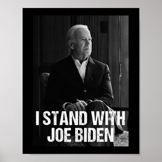 I Stand With Joe Biden 1  Poster (Front)