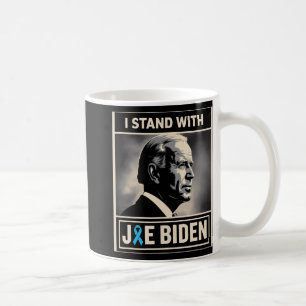 I Stand With Joe Biden Coffee Mug