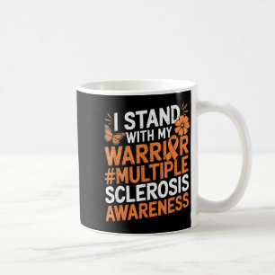 I Stand With My Warrior Multiple Sclerosis Awarene Coffee Mug