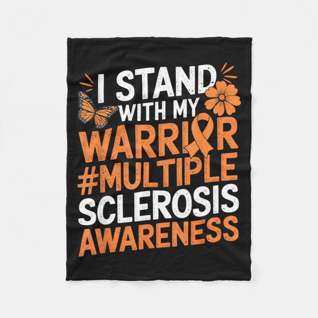 I Stand With My Warrior Multiple Sclerosis Awarene Fleece Blanket (Front)