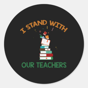 I Stand With Our Teachers Stand Against Book Banni Classic Round Sticker