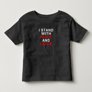 I STAND WITH PEACE AND LOVE T-Shirt