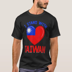 I Stand With Taiwan Support Taiwan Love Taiwan Tai T-Shirt