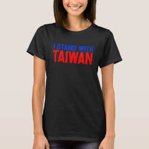 I Stand With Taiwan Taiwan Flag Republic Of China  T-Shirt