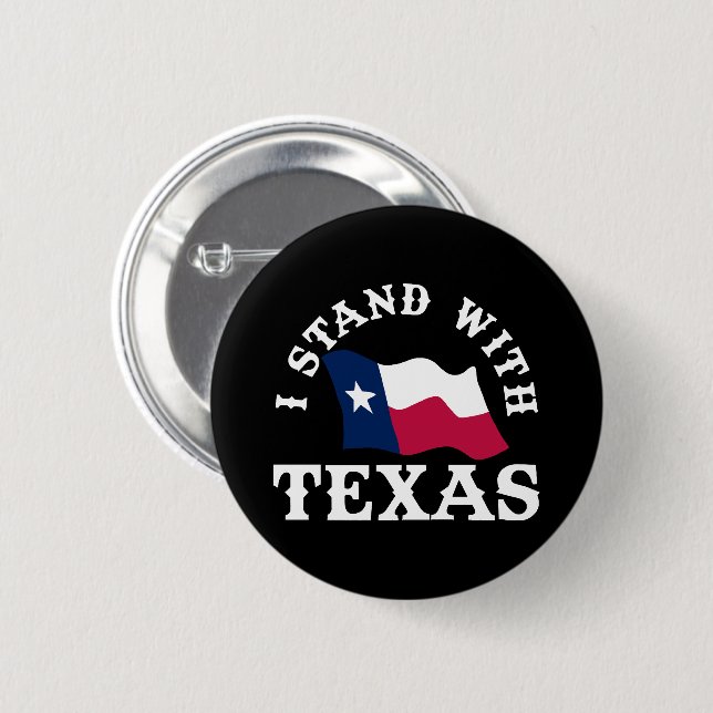 I Stand With Texas 6 Cm Round Badge (Front & Back)