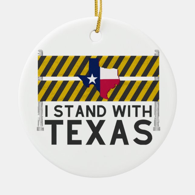 I Stand With Texas  Ceramic Ornament (Front)