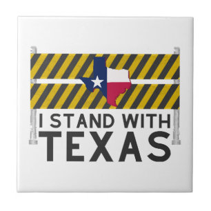 I Stand With Texas Ceramic Tile