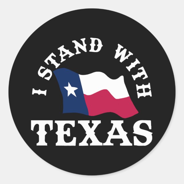 I Stand With Texas Classic Round Sticker (Front)