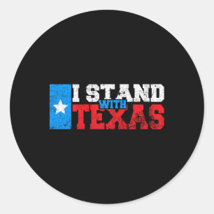 I Stand With Texas Classic Round Sticker