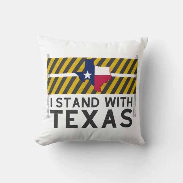 I Stand With Texas  Cushion (Front)