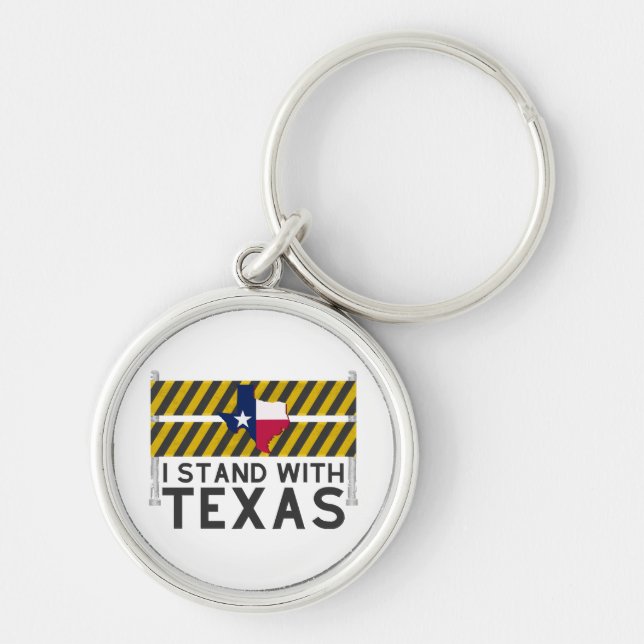 I Stand With Texas  Key Ring (Front)