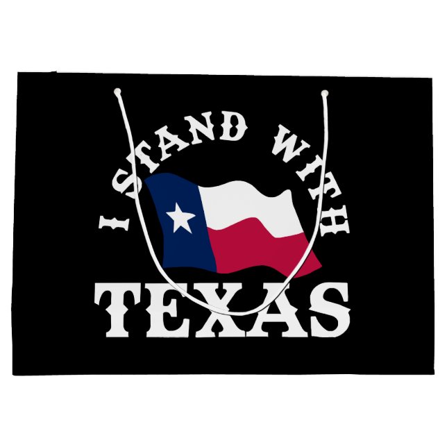 I Stand With Texas Large Gift Bag (Back)