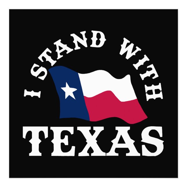 I Stand With Texas Photo Print (Front)