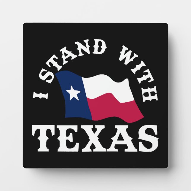 I Stand With Texas Plaque (Front)