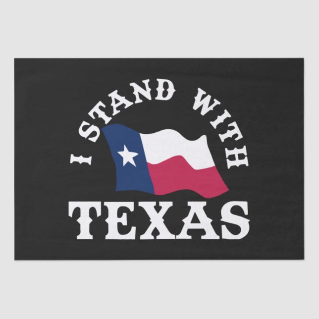I Stand With Texas Tissue Paper (Front)