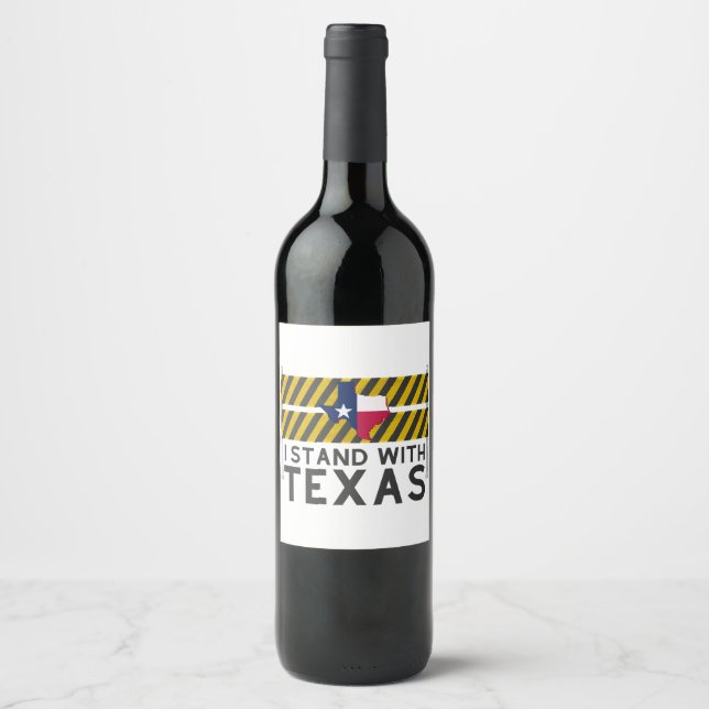 I Stand With Texas Wine Label (Front)