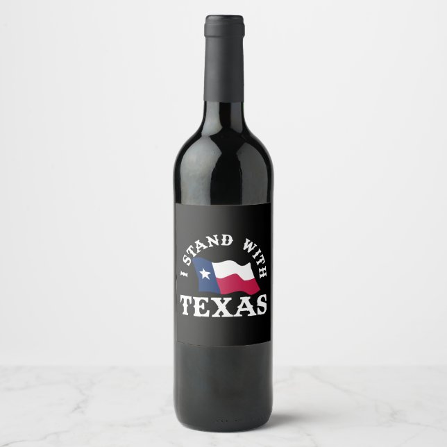 I Stand With Texas Wine Label (Front)