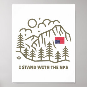 I Stand With The Nps - National Park Support Poster