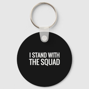 I Stand With The Squad Shirt - Anti-trump Feminist Key Ring