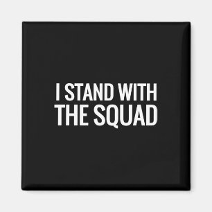 I Stand With The Squad Shirt - Anti-trump Feminist Magnet