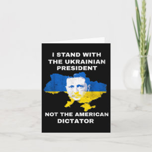 I Stand With The Ukrainian President Not American  Card