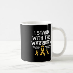 I Stand with the Warriors Childhood Cancer Awarene Coffee Mug
