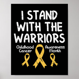 I Stand with the Warriors Childhood Cancer Awarene Poster