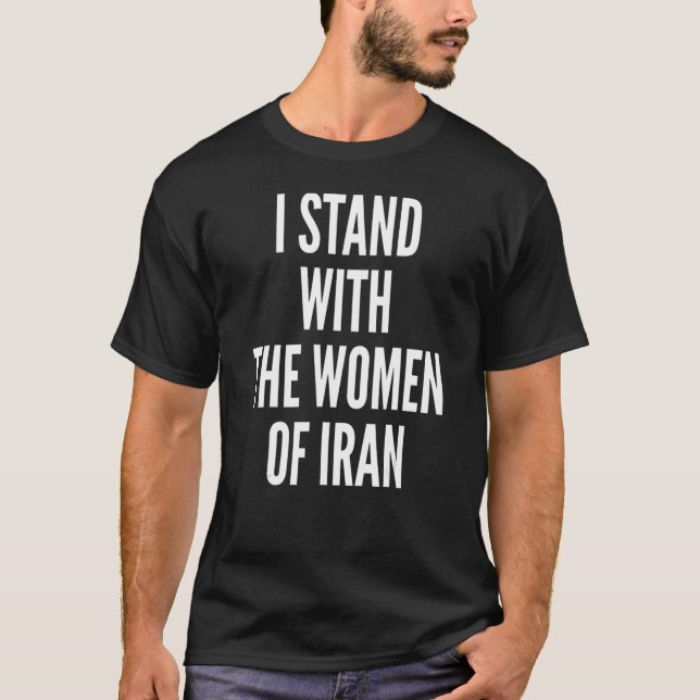I Stand With The Women Of Iran Iranian Flag Freeir T-Shirt (Front)
