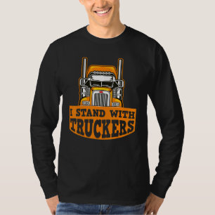 I Stand With Truckers Truck Driver Freedom Convoy T-Shirt