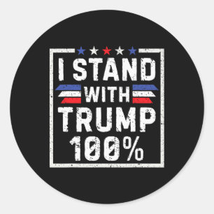 I Stand With Trump 100% Classic Round Sticker