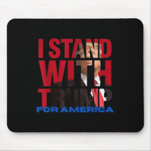 I Stand With Trump Mouse Pad