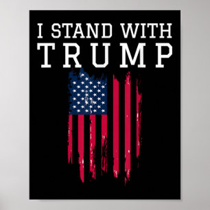 I Stand With Trump Pro Trump Supporter Poster