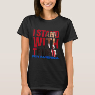 I Stand With Trump T-Shirt