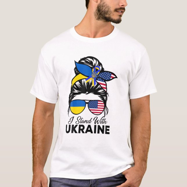 I Stand With Ukraine American USA Messy Bun With S T-Shirt (Front)