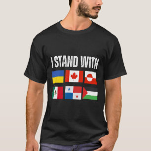 I Stand With Ukraine Canada Greenland Mexico Panam T-Shirt