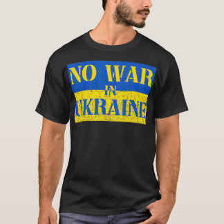 I Stand With Ukraine No War In Ukraine Support Ukr T-Shirt