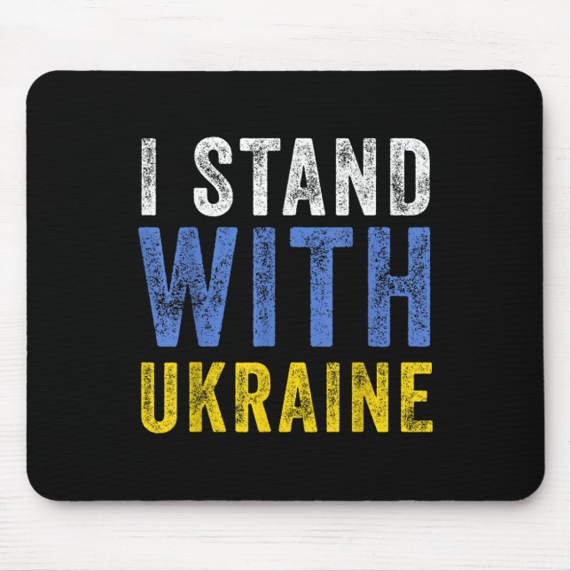 I Stand With Ukraine _ Stop Putin Stop War Support Mouse Pad (Front)
