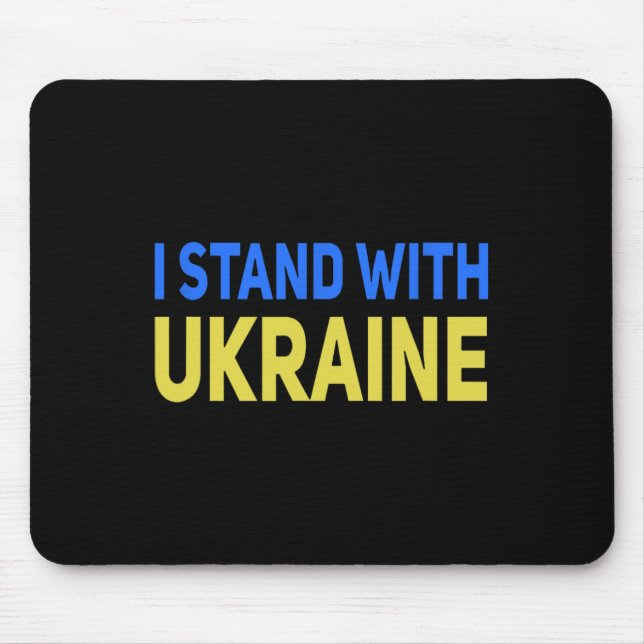 I Stand With Ukraine Support Peace And Save Ukrain Mouse Pad (Front)