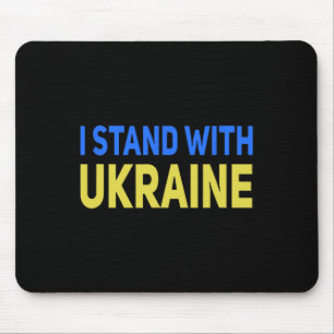 I Stand With Ukraine Support Peace And Save Ukrain Mouse Pad