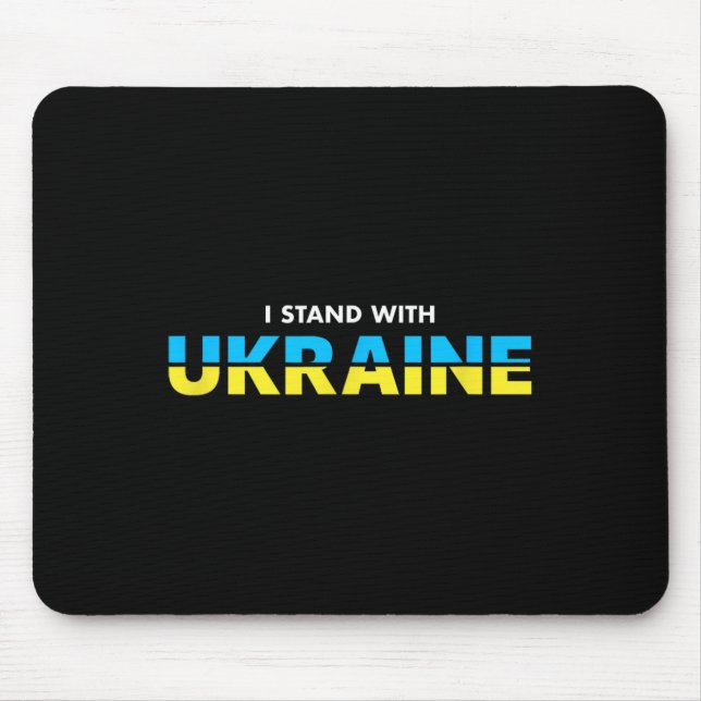I Stand With Ukraine Support Quote Ukrainian Flag  Mouse Pad (Front)
