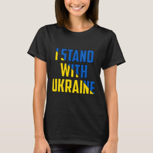 I Stand With Ukraine - Support Ukraine - Pray For T-Shirt