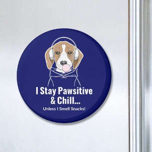I Stay Pawsitive and Chill Beagle Funny Dog Magnet
