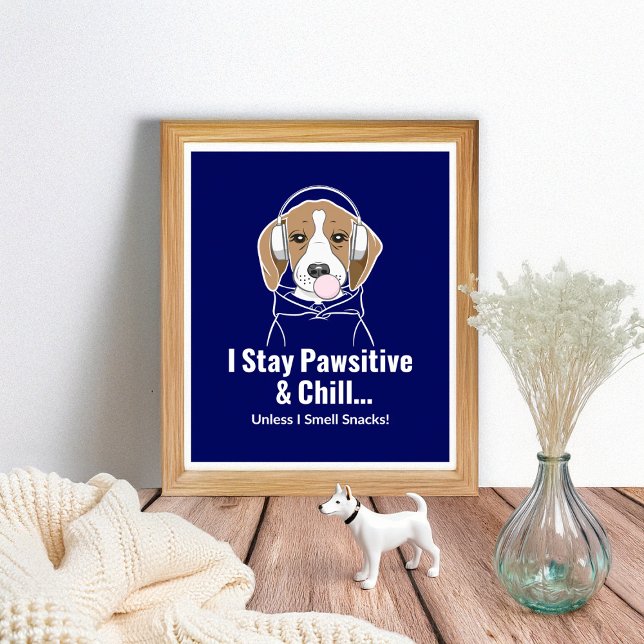 I Stay Pawsitive and Chill Beagle Funny Dog Poster (Creator Uploaded)