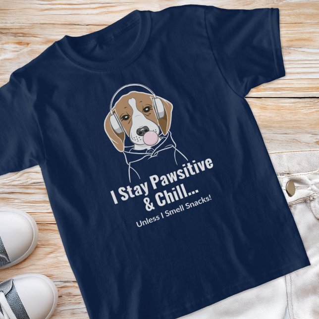I Stay Pawsitive and Chill... Beagle Funny Dog T-Shirt (Creator Uploaded)