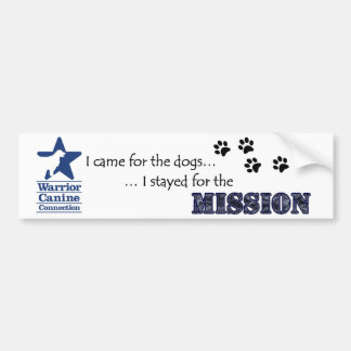 I stayed for the Mission bumper sticker