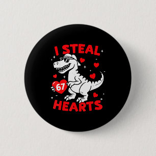 I Steal 67 Heart Dinosaur For Boys Girls Kids Vale 6 Cm Round Badge